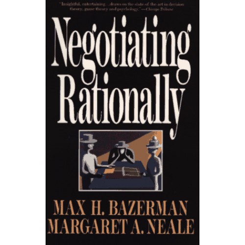 Negotiating Rationally Negotiating Rationally