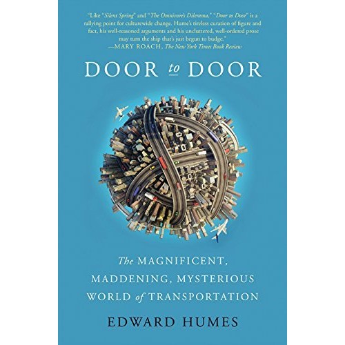 Door to Door: The Magnificent, Maddening, Mysterious World of Transportation Door to Door: The Magnificent, Maddening, Mysterious World of Transportation