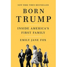 Born Trump: Inside America's First Family Born Trump: Inside America's First Family