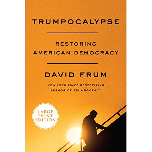 Trumpocalypse: Restoring American Democracy (Large Print) Trumpocalypse: Restoring American Democracy (Large Print)