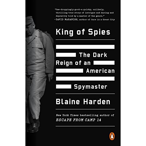 King of Spies: The Dark Reign of an American Spymaster King of Spies: The Dark Reign of an American Spymaster
