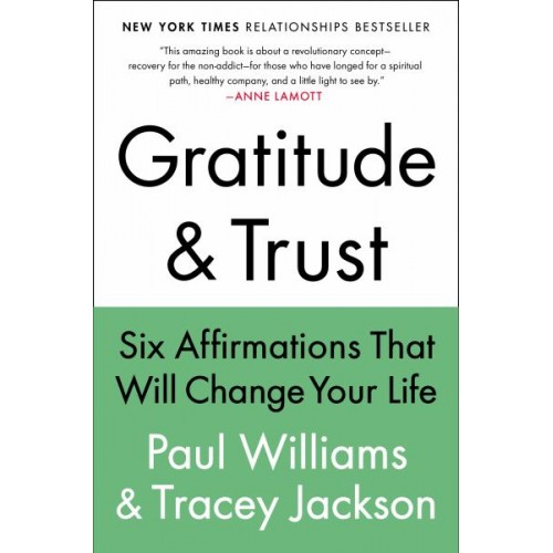 Gratitude & Trust: Six Affirmations That Will Change Your Life Gratitude & Trust: Six Affirmations That Will Change Your Life