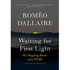Waiting for First Light: My Ongoing Battle with PTSD Waiting for First Light: My Ongoing Battle with PTSD