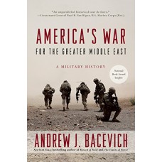 America's War for the Greater Middle East: A Military History