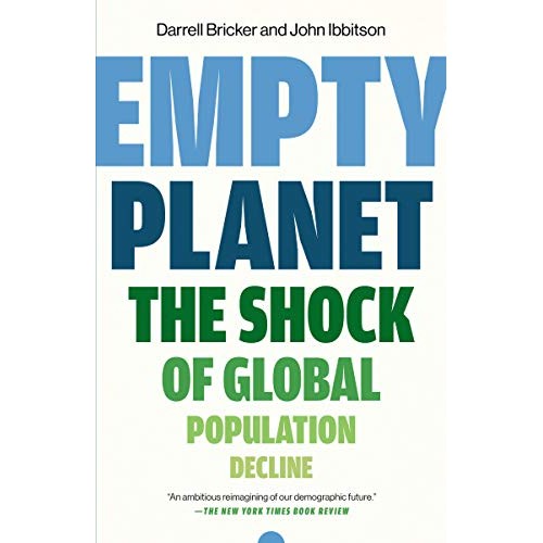 Empty Planet: The Shock of Global Population Decline Empty Planet: The Shock of Global Population Decline