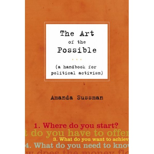 The Art of the Possible: A Handbook for Social Activists The Art of the Possible: A Handbook for Social Activists