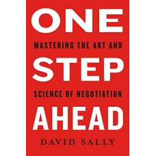 One Step Ahead: Mastering the Art and Science of Negotiation One Step Ahead: Mastering the Art and Science of Negotiation