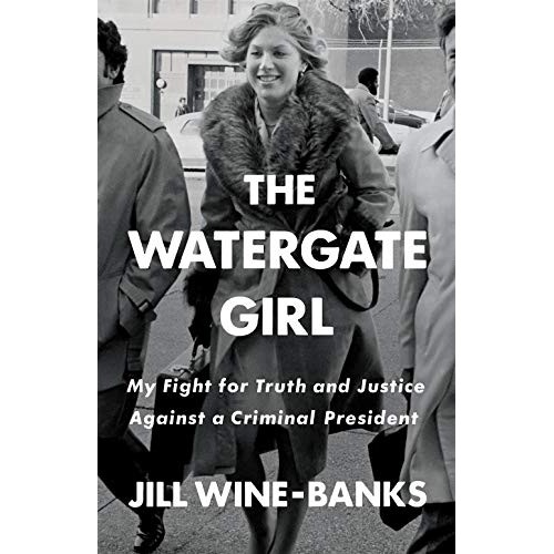 The Watergate Girl: My Fight for Truth and Justice Against a Criminal President The Watergate Girl: My Fight for Truth and Justice Against a Criminal President