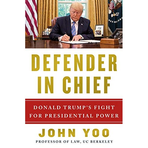 Defender in Chief: Donald Trump's Fight for Presidential Power Defender in Chief: Donald Trump's Fight for Presidential Power