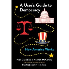 A User's Guide to Democracy: How America Works