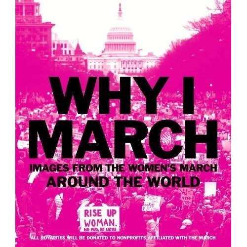 Why I March: Images From the Women's March Around the World Why I March: Images From the Women's March Around the World