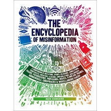 The Encyclopedia of Misinformation