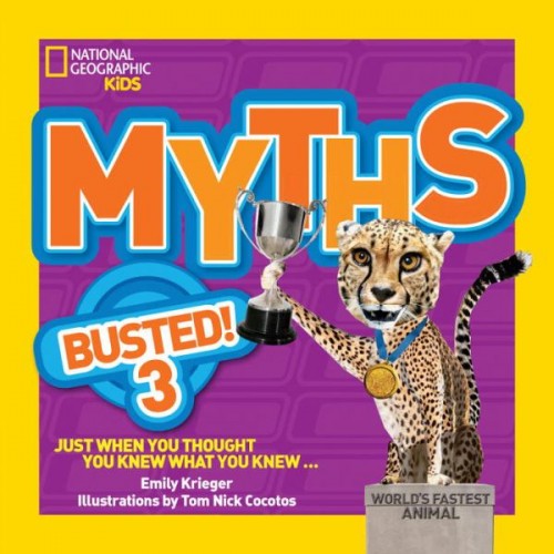 Myths Busted! 3 (National Geographic Kids) Myths Busted! 3 (National Geographic Kids)