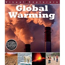 Global Warming (Visual Explorers Series) Global Warming (Visual Explorers Series)