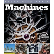 Machines (Visual Explorers Series) Machines (Visual Explorers Series)