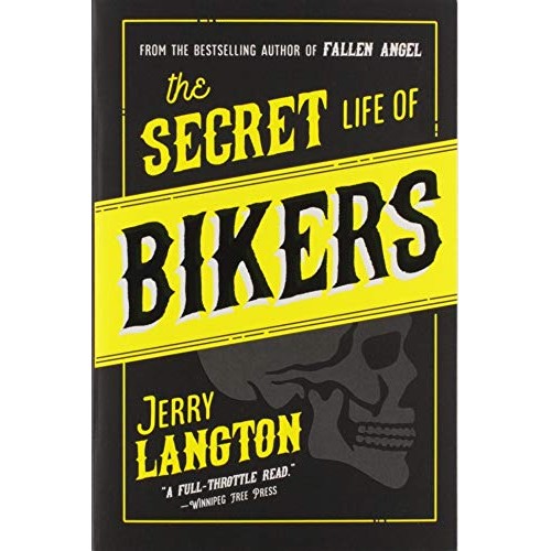 The Secret Life of Bikers The Secret Life of Bikers