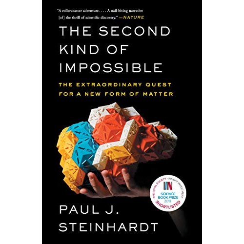 The Second Kind of Impossible: The Extraordinary Quest for a New Form of Matter The Second Kind of Impossible: The Extraordinary Quest for a New Form of Matter