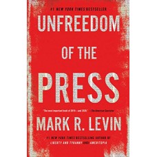 Unfreedom of the Press Unfreedom of the Press