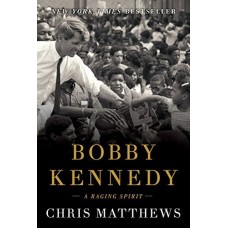 Bobby Kennedy: A Raging Spirit Bobby Kennedy: A Raging Spirit