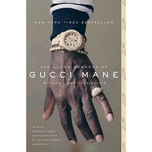 The Autobiography of Gucci Mane The Autobiography of Gucci Mane