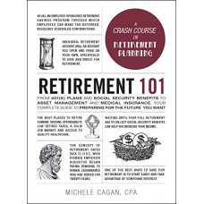 Retirement 101: A Crash Course in Retirement Planning Retirement 101: A Crash Course in Retirement Planning