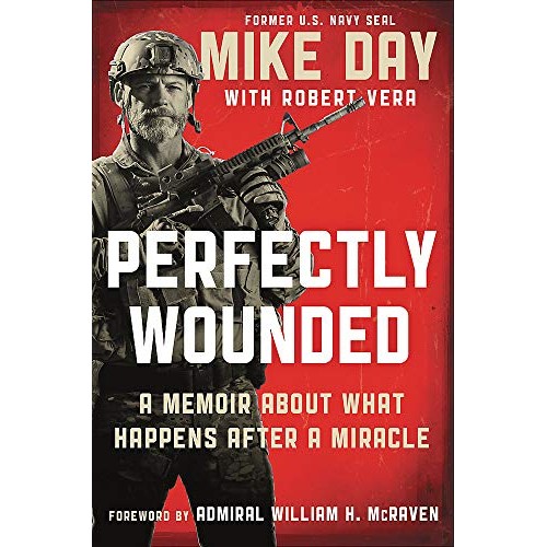 Perfectly Wounded: A Memoir About What Happens After a Miracle Perfectly Wounded: A Memoir About What Happens After a Miracle