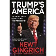 Trump's America: The Truth about Our Nation's Great Comeback Trump's America: The Truth about Our Nation's Great Comeback