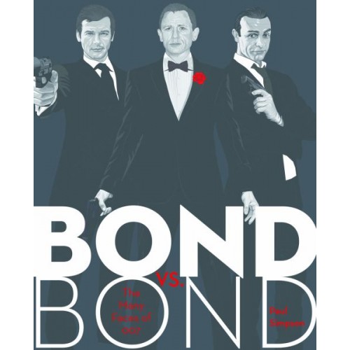 Bond vs. Bond - The Many Faces of 007 Bond vs. Bond - The Many Faces of 007