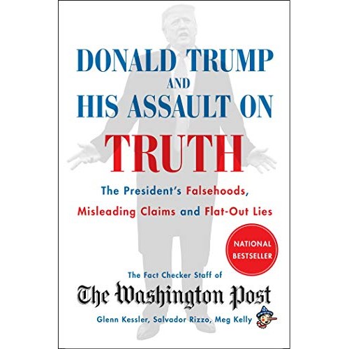 Donald Trump and His Assault on Truth Donald Trump and His Assault on Truth