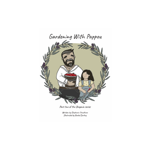 Gardening with Pappou Gardening with Pappou