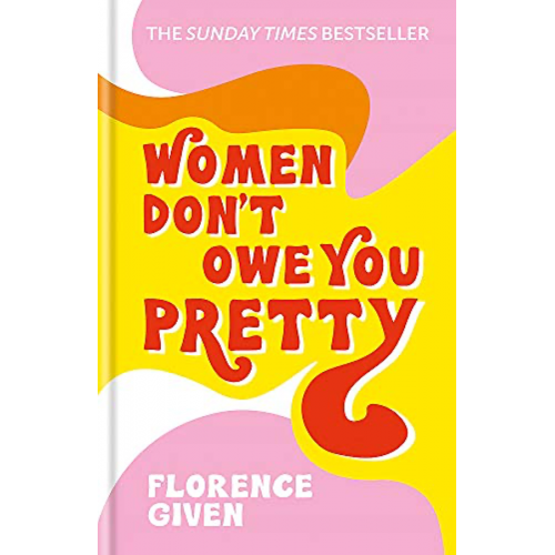 Women Dont Owe You Pretty Women Dont Owe You Pretty